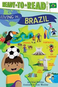 Cover image for Living in . . . Brazil: Ready-To-Read Level 2