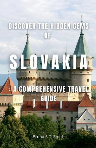 Discover the Hidden Gems of Slovakia