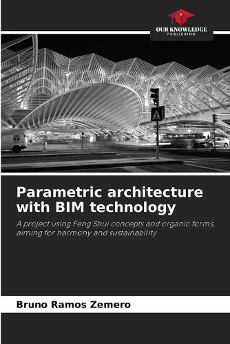 Cover image for Parametric architecture with BIM technology