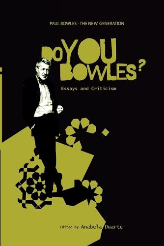 Cover image for Paul Bowles - the New Generation: Do You Bowles?: Essays and Criticism