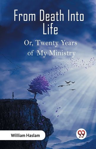 Cover image for From Death Into LifeOr Twenty Years of My Ministry (Edition2023)