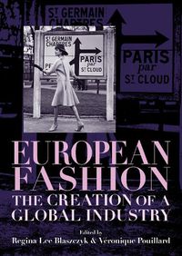 Cover image for European Fashion: The Creation of a Global Industry