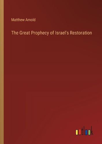 Cover image for The Great Prophecy of Israel's Restoration