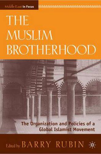 Cover image for The Muslim Brotherhood: The Organization and Policies of a Global Islamist Movement