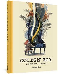 Cover image for The Golden Boy: Beethoven's Youth