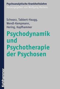 Cover image for Psychodynamik Und Psychotherapie Der Psychosen