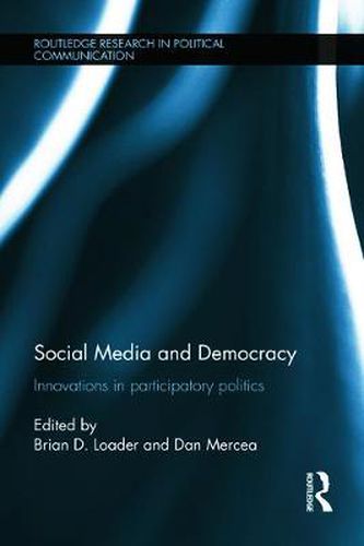 Cover image for Social Media and Democracy: Innovations in Participatory Politics