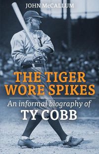 Cover image for The Tiger Wore Spikes