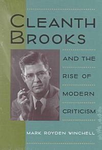 Cover image for Cleanth Brooks and the Rise of Modern Criticism