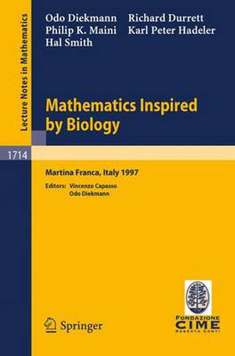 Mathematics Inspired by Biology: Lectures given at the 1st Session of the Centro Internazionale Matematico Estivo (C.I.M.E.) held in Martina Franca, Italy, June 13-20, 1997