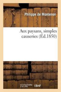 Cover image for Aux Paysans, Simples Causeries