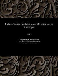 Cover image for Bulletin Critique de Litt rature, d'Histoire Et de Th ologie