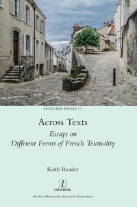 Cover image for Across Texts: Essays on Different Forms of French Textuality