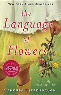 Cover image for The Language of Flowers: A Novel