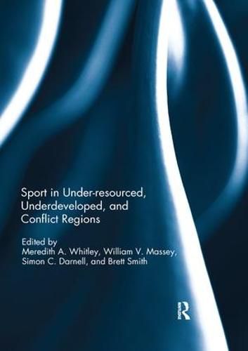 Cover image for Sport in Under-resourced, Underdeveloped, and Conflict Regions