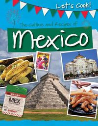 Cover image for The Culture and Recipes of Mexico