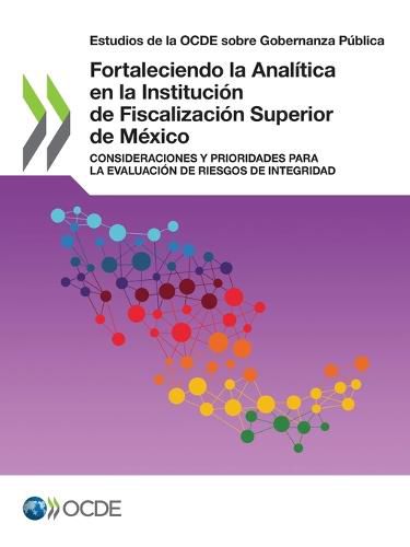 Cover image for Fortaleciendo la Analitica en la Institucion de Fiscalizacion Superior de Mexico