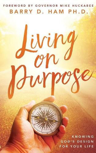 Cover image for Living on Purpose: Knowing God's Design for Your Life
