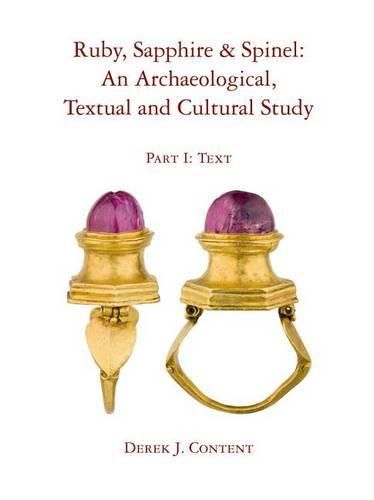 Cover image for Ruby, Sapphire & Spinel: An Archaeological, Textual and Cultural Study