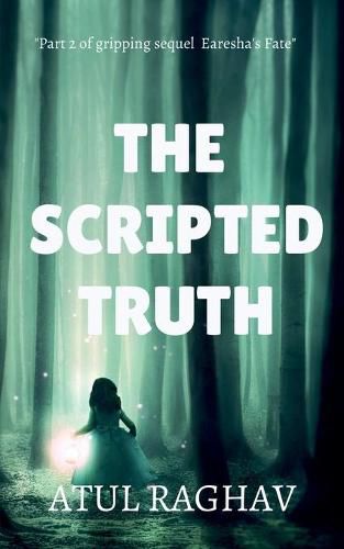Cover image for The Scripted truth: Earesha's Fate 2.0