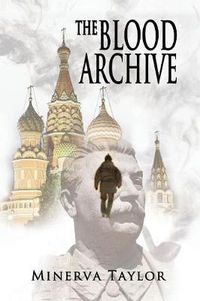 Cover image for The Blood Archive: Book Two Russian Trilogy