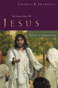 Cover image for Great Lives: Jesus Bible Companion: The Greatest Life of All