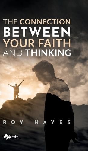 Cover image for The Connection Between Your Faith and Thinking