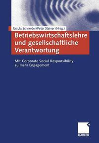 Cover image for Betriebswirtschaftslehre Und Gesellschaftliche Verantwortung: Mit Corporate Social Responsibility Zu Mehr Engagement