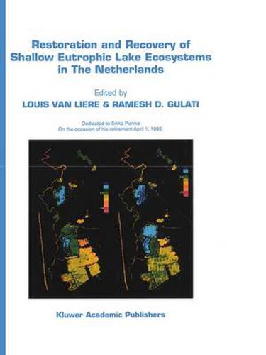 Cover image for Restoration and Recovery of Shallow Eutrophic Lake Ecosystems in The Netherlands: Proceedings of a conference held in Amsterdam, The Netherlands, 18-19 April 1991