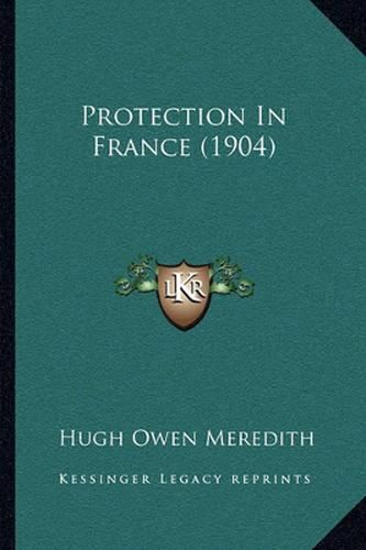 Cover image for Protection in France (1904)