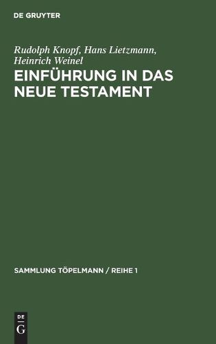 Einfuhrung in Das Neue Testament: Bibelkunde Des Neuen Testaments Geschichte Und Religion Des Urchristentums