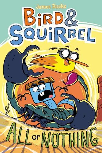 Cover image for Bird & Squirrel All or Nothing: A Graphic Novel (Bird & Squirrel #6): Volume 6