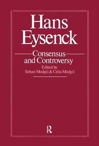 Cover image for Hans Eysenck: Consensus And Controversy