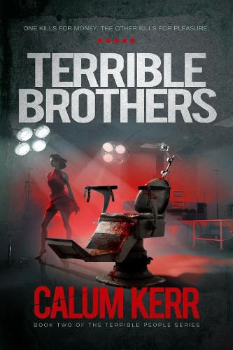 Terrible Brothers: One Kills For Money. The Other Kills For Pleasure