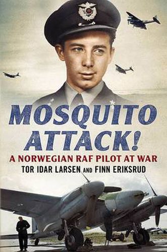 Cover image for Mosquito Attack!: A Norwegian RAF Pilot at War