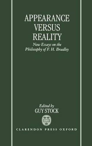 Cover image for Appearance Versus Reality: New Essays on Bradley's Metaphysics