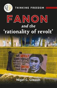 Cover image for Fanon and the 'rationality of revolt