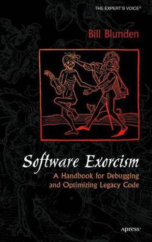 Cover image for Software Exorcism: A Handbook for Debugging and Optimizing Legacy Code