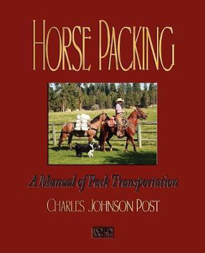 Cover image for Horse Packing: A Manual of Pack Transportation