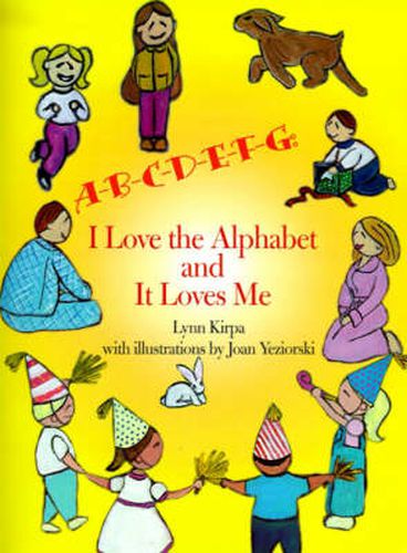 Cover image for A-B-C-D-E-F-G: I Love the Alphabet and It Loves Me