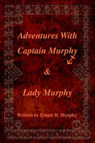 Cover image for Adventures With Captain Murphy & Lady Murphy