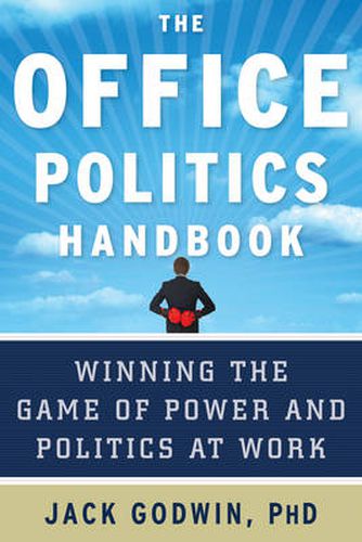 Cover image for The Office Politics Handbook: Winning the Game of Power and Politics at Work