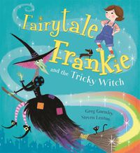 Cover image for Fairytale Frankie and the Tricky Witch