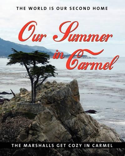 Our Summer In Carmel