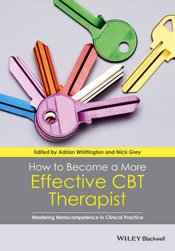 Cover image for How to Become a More Effective CBT Therapist - Mastering Metacompetence in Clinical Practice