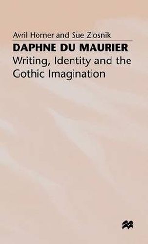 Daphne du Maurier: Writing, Identity and the Gothic Imagination