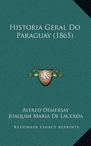 Cover image for Historia Geral Do Paraguay (1865)