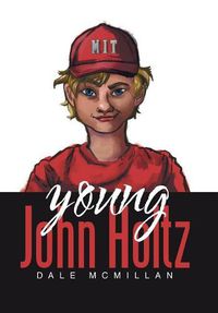 Cover image for Young John Holtz