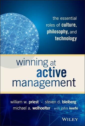 Cover image for Winning at Active Management: The Essential Roles of Culture, Philosophy, and Technology