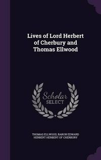 Cover image for Lives of Lord Herbert of Cherbury and Thomas Ellwood